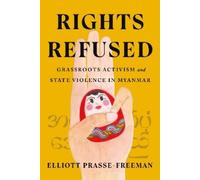 Elliott Prasse-Freeman Rights Refused (Tascabile)