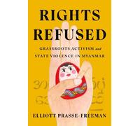 Elliott Prasse-Freeman Rights Refused (Tascabile)