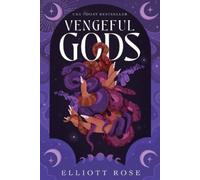 Elliott Rose Elliott Rose Vengeful Gods (Tascabile) Port Macabre