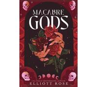 Elliott Rose Macabre Gods (Tascabile) Port Macabre
