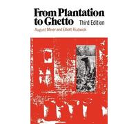 Elliott Rudwick August Meier From Plantation to Ghetto (Tascabile)