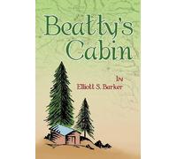 Elliott S. Barker Beatty's Cabin (Tascabile)