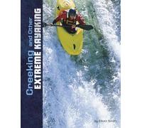 Elliott Smith Creeking and other Extreme Kayaking (Copertina rigida)