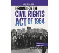 Elliott Smith Fighting for the Civil Rights Act of 1964: A His (Library binding)