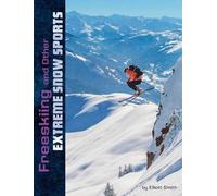 Elliott Smith Freeskiing and Other Extreme Snow Sports (Copertina rigida)