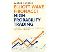 Jarrod Sanders Elliott Wave - Fibonacci High Probability Trading (Tascabile)
