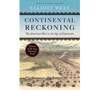 Elliott West Continental Reckoning (Tascabile) History of the American West