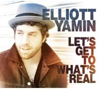 Elliott Yamin Let's Get to What's Real (CD) Album