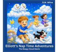 Elliott's Nap Time Adventures: The Sleepy Cloud Giants