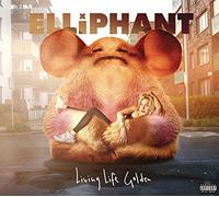 Elliphant - Living Life Golden