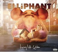 Elliphant - Living Life Golden