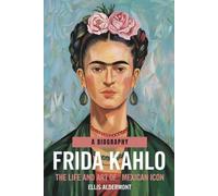 Ellis Aldermont Frida Kahlo, A Biography (Tascabile)