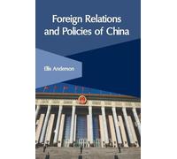 Ellis Anderson Foreign Relations and Policies of China (Copertina rigida)
