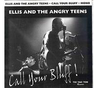 Ellis & Angry Teens - Call Your Bluf