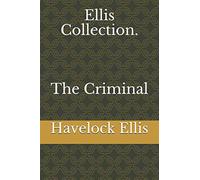 Ellis Collection. The Criminal