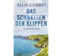 Ellis Corbet Das Schweigen der Klippen: Ein Guernsey-Krimi (Tascabile)