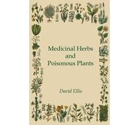 Ellis David Medicinal Herbs And Poisonous Plants /by David Ellis (Tascabile)