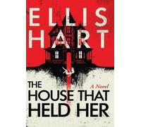 Ellis Hart The House That Held Her (Copertina rigida)