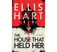 Ellis Hart The House That Held Her (Tascabile)