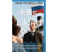 Ellis Island: La promesse d'un nouveau monde, le poids d'un passé déchiré.