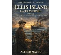 Ellis Island, La Traversée: Le voyage de Giovanni Boni 1907
