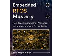 Ellis Jasper Harry Embedded RTOS Mastery (Tascabile)
