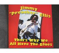 Ellis, Jimmy Preacher - Thats Why We All Have the Blue