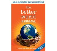 Ellis Jones Ross Haenfler Brett Johnson The Better World Handbook (Tascabile)