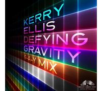 ELLIS, KERRY - DEFYING GRAVITY -3TR-