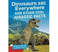 Ellis M. Reed Dinosaurs Are Everywhere and Other Cool Jurassi (Copertina rigida)