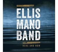Ellis Mano Band Here and Now (CD) Album