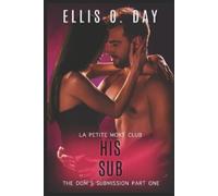 Ellis O Day His Sub (Tascabile) Dom's Submission