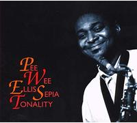 Ellis, Pee Wee - SEPIA TONALITY-DIGI-