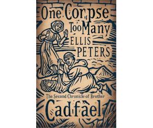 Ellis Peters One Corpse Too Many (Tascabile) Cadfael Chronicles