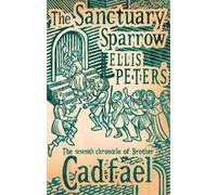 Ellis Peters The Sanctuary Sparrow (Tascabile) Cadfael Chronicles