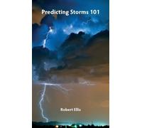 Ellis Predicting Storms 101 (Copertina rigida)
