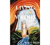 Ellis Taylor Living in the Matrix - Another Way (Tascabile)