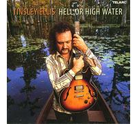 Ellis Tinsley - Hell Or High Water