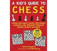 Ellisiv Reppen Kid's Guide to Chess (Tascabile)