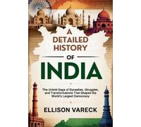 Ellison Vareck A Detailed History of India (Tascabile)