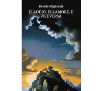 Ellodio, Ellamore, e viceversa