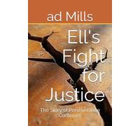 Ell's fight for Justice: The Story of Perseverance Continues