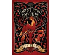 Elly Blake The Forest King's Daughter (Copertina rigida) Thirstwood