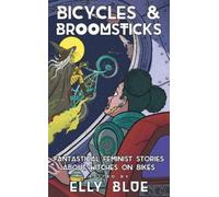 Elly Blue Bicycles & Broomsticks (Tascabile)