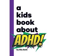 Elly Both A Kids Book About ADHD (Copertina rigida)
