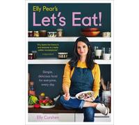 Elly Curshen Elly Pear’s Let’s Eat (Copertina rigida)