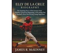 Elly De La Cruz Biography: The Inspiring Story of His Journey from Humble Dominican Beginnings to Becoming One of Baseball’s Most Electrifying Young Superstars