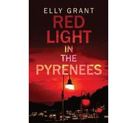 Elly Grant Red Light in the Pyrenees (Tascabile) Death in the Pyrenees