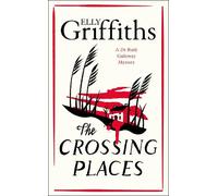 Elly Griffiths The Crossing Places (Copertina rigida) Dr Ruth Galloway Mysteries