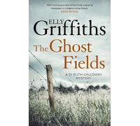 Elly Griffiths The Ghost Fields (Tascabile) Dr Ruth Galloway Mysteries